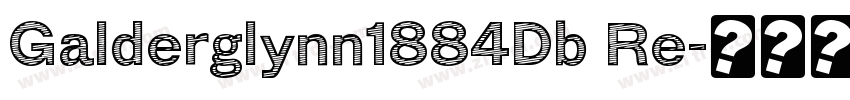 Galderglynn1884Db Re字体转换